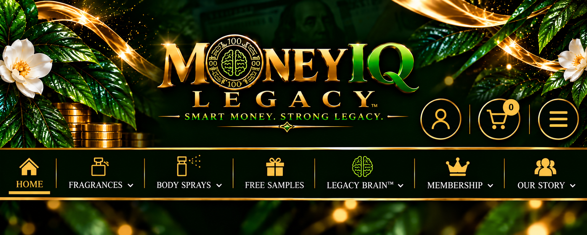 Money IQ Legacy™ luxury green-and-gold website header featuring branded logo, account, shopping cart and menu icons, and navigation for fragrances, body sprays, free samples, Legacy Brain™, membership and Our Story.